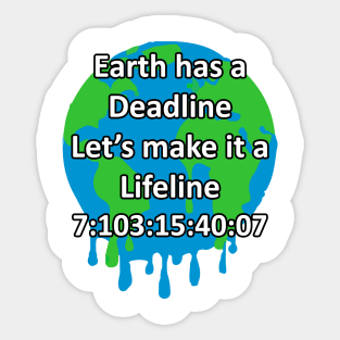 Earth has a deadline Lets make it a lifeline global warming clock Sticker